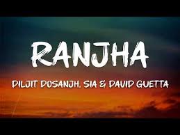 Ranjha Lyrics Diljit Dosanjh , Sia, David Guetta.